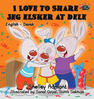 Title: I Love to Share Jeg elsker at dele: English Danish Bilingual Edition, Author: Shelley Admont