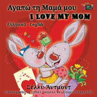 Title: I Love My Mom: Greek English Bilingual Edition, Author: Shelley Admont