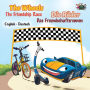 The Wheels -The Friendship Race: English German Bilingual Edition