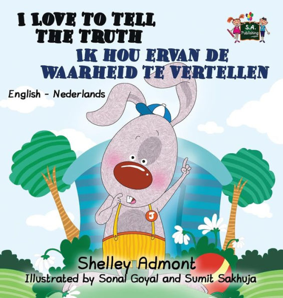 I Love to Tell the Truth Ik hou ervan de waarheid te vertellen: English Dutch Bilingual Edition