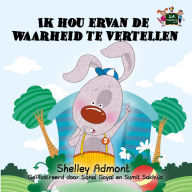 Title: Ik hou ervan de waarheid te vertellen, Author: Shelley Admont