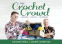 The Crochet Crowd: Inspire, Create & Celebrate