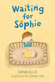 Title: Waiting for Sophie, Author: Sarah Ellis