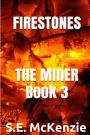Firestones: The Miner Book 3