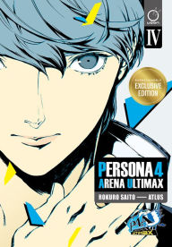 Title: Persona 4 Arena Ultimax Volume 4 (B&N Exclusive Edition), Author: Rokuro Saito