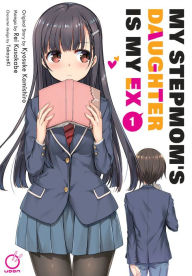 Title: My Stepmom's Daughter is my Ex Volume 1, Author: Kyosuke Kamishiro