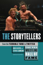 The Pro Wrestling Hall of Fame: The Storytellers (From the Terrible Turk to Twitter)