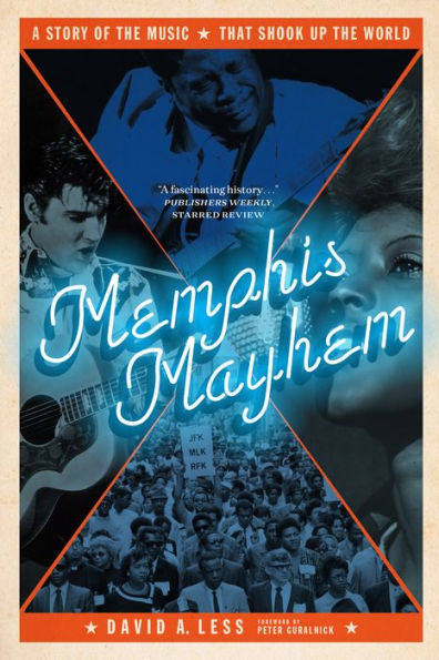 Memphis Mayhem: A Story of the Music That Shook Up the World