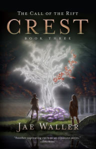 Title: The Call of the Rift: Crest, Author: Jae Waller