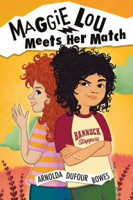 Title: Maggie Lou Meets Her Match, Author: Arnolda Dufour Bowes