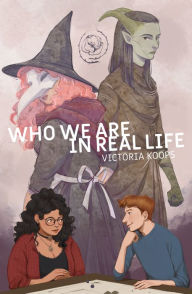 Title: Who We Are in Real Life, Author: Victoria Koops