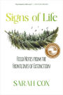 Signs of Life: Field Notes from the Frontlines of Extinction