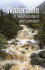 Waterfalls of Newfoundland and Labrador: A Guide