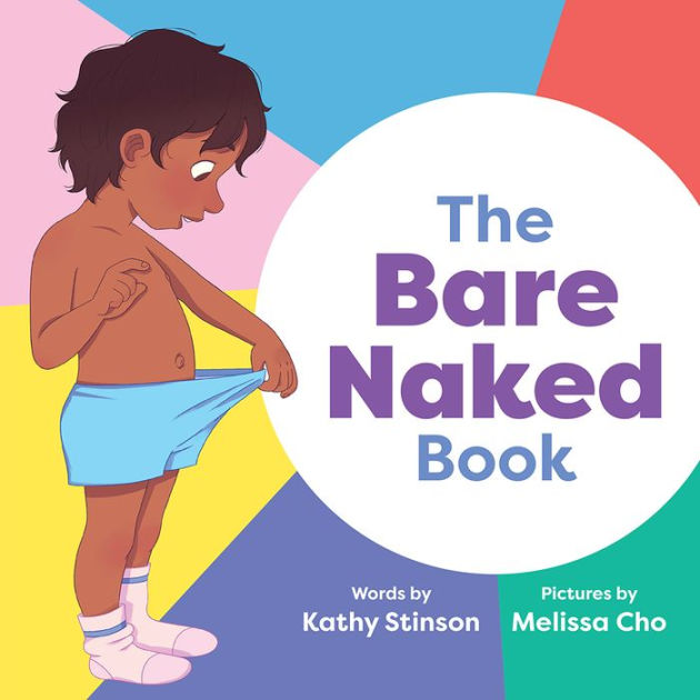 The Bare Naked Book By Kathy Stinson Meilssa Cho Paperback Barnes And Noble®