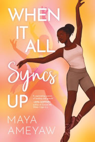 Title: When It All Syncs Up, Author: Maya Ameyaw