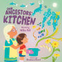 Our Ancestors' Kitchen