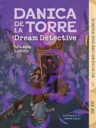 Title: Danica dela Torre, Dream Detective, Author: Mikaela Lucido