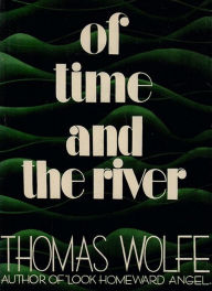 Title: Of Time and The River, Author: Thomas Wolfe