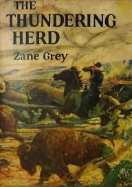 Title: The Thundering Herd, Author: Zane Grey