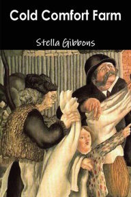 Title: Cold Comfort Farm, Author: Stella Gibbons