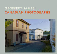 Title: Canadian Photographs: Geoffrey James, Author: Geoffrey James