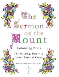 Title: The Sermon on the Mount Colouring Book: The Soothing, Simple to Colour Words of Christ, Author: Esther Pincini