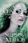 Seeds of Malice (A Psychic Vision novel)