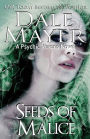 Seeds of Malice: A Psychic Vision novel