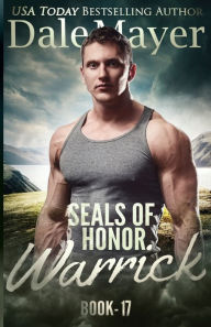 Title: Warrick (SEALs of Honor Series #17), Author: Dale Mayer