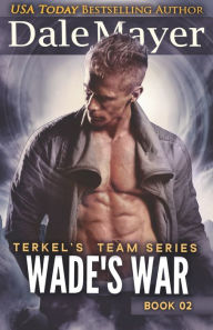 Title: Wade's War, Author: Dale Mayer
