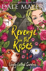 Title: Revenge in the Roses, Author: Dale Mayer