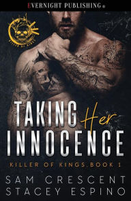 Title: Taking Her Innocence, Author: Stacey Espino