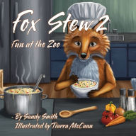 Title: Fox Stew 2: Fun At The Zoo, Author: Sandy Smith