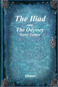 Title: The Iliad and The Odyssey: Butler Edition, Author: Homer