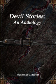 Title: Devil Stories: An Anthology, Author: Maximilian J Rudwin