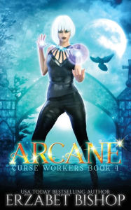 Title: Arcane, Author: Erzabet Bishop