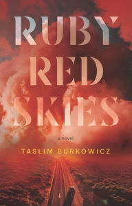 Title: Ruby Red Skies, Author: Taslim Burkowicz