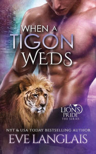 Title: When a Tigon Weds, Author: Eve Langlais