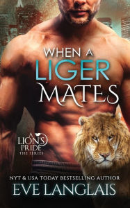 Title: When a Liger Mates, Author: Eve Langlais