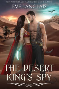 Title: The Desert King's Spy, Author: Eve Langlais