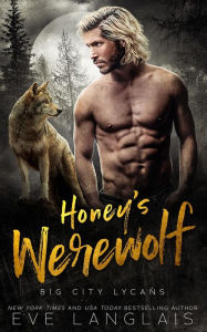 Title: Honey's Werewolf, Author: Eve Langlais