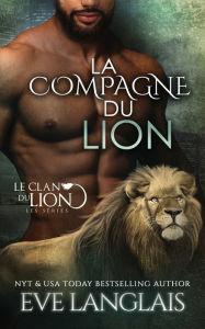 Title: La Compagne du Lion, Author: Eve Langlais