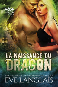 Title: La Naissance du Dragon, Author: Eve Langlais