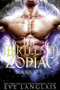 Title: The Thirteenth Zodiac: Books 1 - 3, Author: Eve Langlais