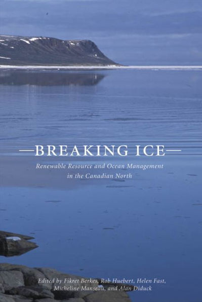 Breaking Ice: Renewable Resource and Ocean Management in the Canadian North