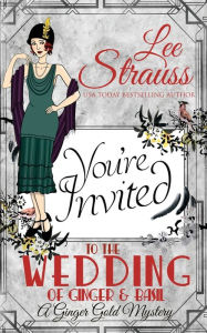 Title: The Wedding of Ginger & Basil: a 1920s historical cozy mystery, Author: Lee Strauss