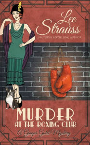 Title: Murder at the Boxing Club, Author: Lee Strauss