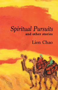 Title: Spiritual Pursuits and Other Stories, Author: Lien Chao