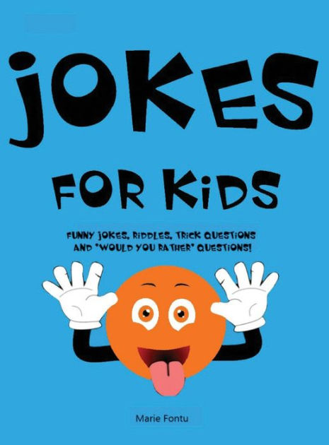 Funny　(Ages　300　Barnes　Jokes,　'Would　Teasers,　Hardcover　Jokes　Questions!　Fontu,　Questions　Clean　Trick　Noble®　Rather'　Kids:　by　in　Car)　Marie　Travel　you　for　Games　6-12　Riddles,　and　Brain　for　Kids