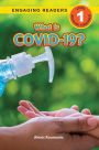 What Is COVID-19?: Engaging Readers, Level 1